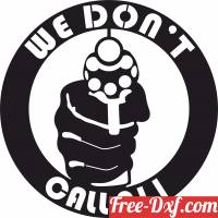 download Warning We Don_t Dial 911 sign free ready for cut