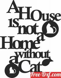 download a house is not a home without a cat wall sign free ready for cut
