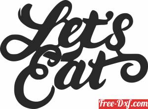 download Lets eat wall wording art free ready for cut