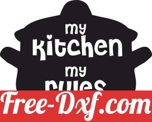 My kitchen my rules