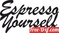 download Expresso Yourself wall Sign free ready for cut