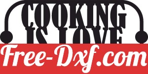 cooking is love made visible wall decor