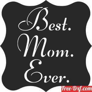 download best mom ever sign free ready for cut