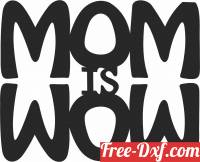download mom is wow sign free ready for cut