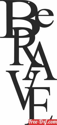download be brave wall sign free ready for cut