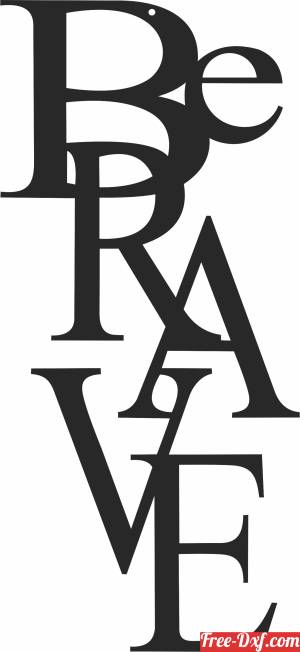download be brave wall sign free ready for cut