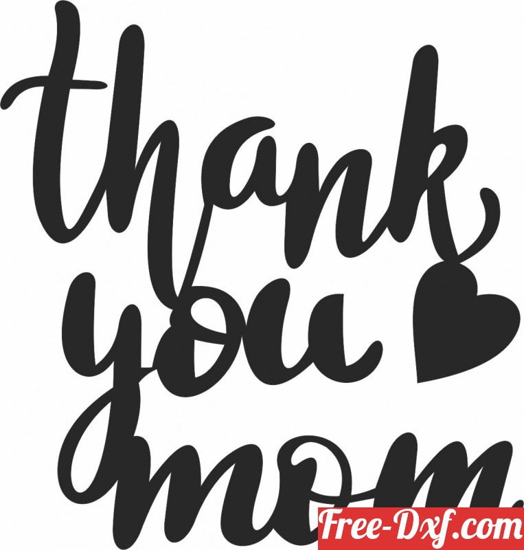 Download thank you mom sign dikxo High quality free Dxf files, Sv