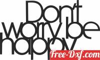 download dont worry be happy wording decor free ready for cut
