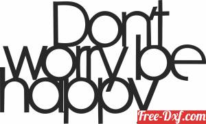 download dont worry be happy wording decor free ready for cut