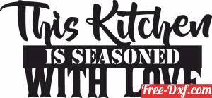 download This kitchen is seasoned with love sign free ready for cut