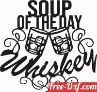 download soupe of the day whiskey dxf svg art files free ready for cut