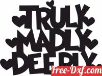download Truly madly deeply love sign free ready for cut